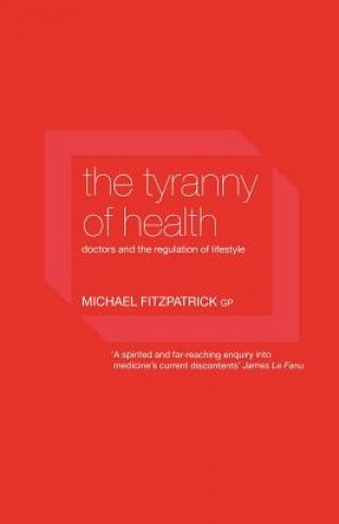 Carte Tyranny of Health Michael Fitzpatrick