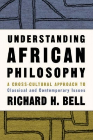 Βιβλίο Understanding African Philosophy Richard H. Bell