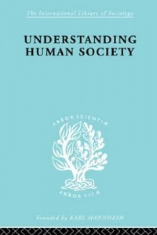 Kniha Understanding Human Society Walter Goldschmidt