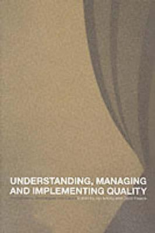 Carte Understanding, Managing and Implementing Quality Jiju Antony