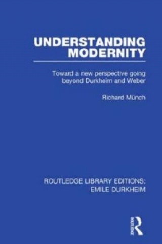 Kniha Understanding Modernity Richard Munch