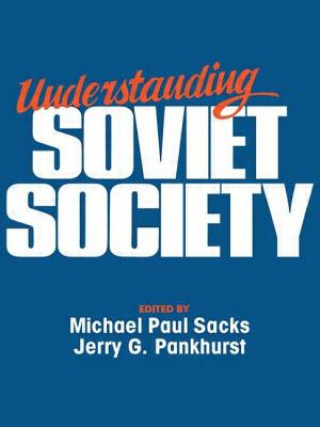 Knjiga Understanding Soviet Society Michael Paul Sacks