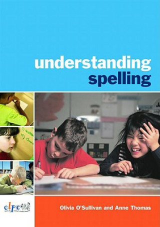 Kniha Understanding Spelling Anne Thomas