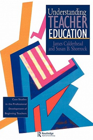 Книга Understanding Teacher Education Susan B. Shorrock