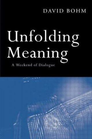 Könyv Unfolding Meaning David Bohm