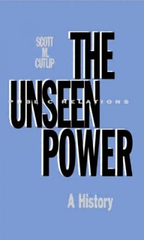 Книга Unseen Power Scott M. Cutlip