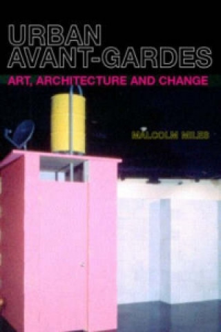 Buch Urban Avant-Gardes Malcolm Miles