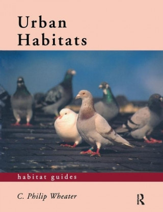 Kniha Urban Habitats C. Philip Wheater