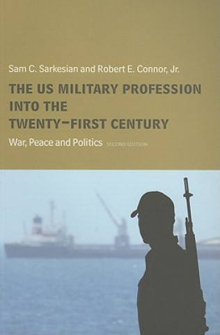 Carte US Military Profession into the 21st Century Robert Connor