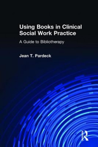 Βιβλίο Using Books in Clinical Social Work Practice Jean A. Pardeck