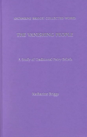 Kniha Vanishing People (Katharine Briggs Collected Works  Vol 11) Katharine M. Briggs