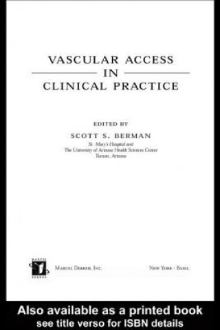 Buch Vascular Access in Clinical Practice Scott S. Berman