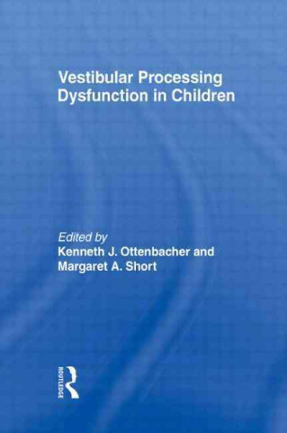 Книга Vestibular Processing Dysfunction in Children Margaret A Short Degraft