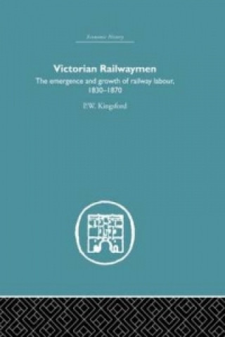 Könyv Victorian Railwaymen P.W. Kingsford