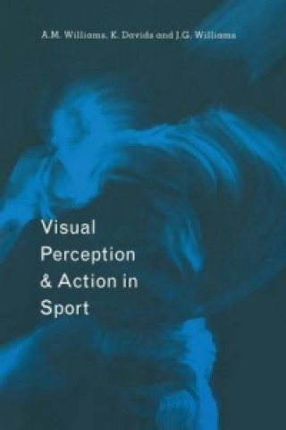 Kniha Visual Perception and Action in Sport Keith Davids
