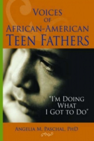 Carte Voices of African-American Teen Fathers Angelia M. Paschal