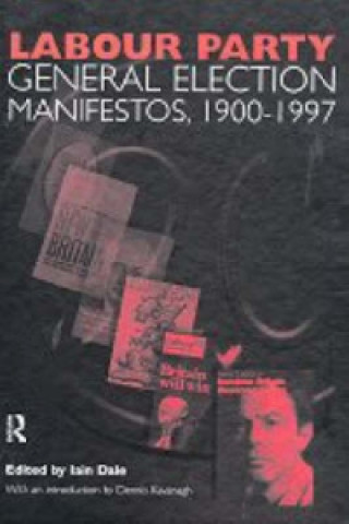 Kniha Volume Two. Labour Party General Election Manifestos 1900-1997 Dennis Kavanagh