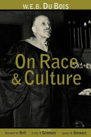 Kniha W.E.B. Du Bois on Race and Culture Stewart