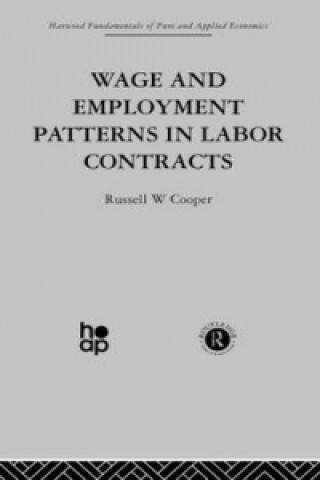 Carte Wage & Employment Patterns in Labor Contracts Russell W. Cooper