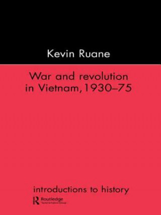 Könyv War and Revolution in Vietnam Kevin Ruane