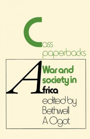 Livre War And Society In Africa Bethwell A. Ogot