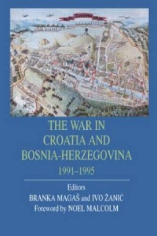 Kniha War In Croatia And Bosnia-Herz Noel Malcolm