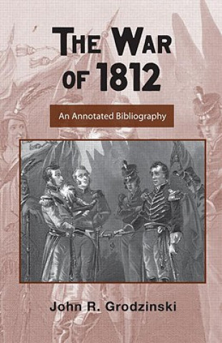 Carte War of 1812 John Grodzinski