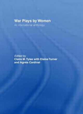 Książka War Plays by Women Claire M. Tylee