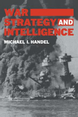 Carte War, Strategy and Intelligence Michael I. Handel