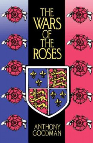 Kniha Wars of the Roses Anthony Goodman