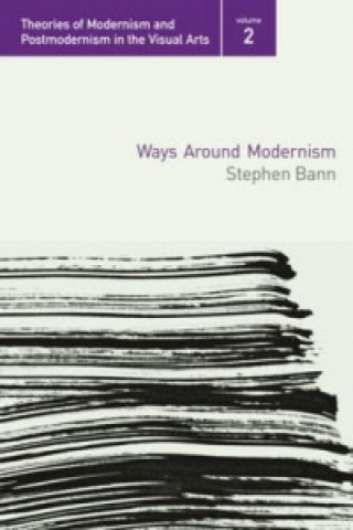 Carte Ways Around Modernism Stephen Bann