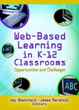 Knjiga Web-Based Learning in K-12 Classrooms James Marshall