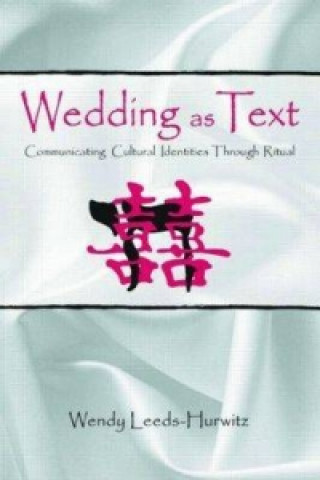 Könyv Wedding as Text Wendy Leeds-Hurwitz