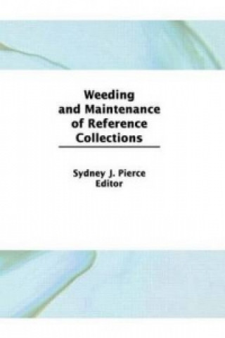 Kniha Weeding and Maintenance of Reference Collections Linda S. Katz