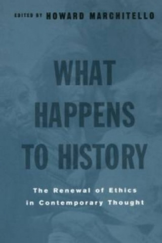 Book What Happens to History Howard Marchitello