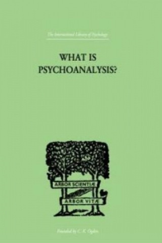 Kniha What Is Psychoanalysis? Isador H. Coriat
