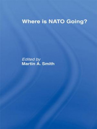 Buch Where is Nato Going? Martin a. Dr Smith