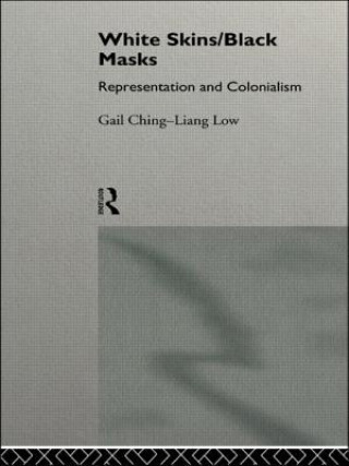 Книга White Skins/Black Masks Gail Ching-Liang Low