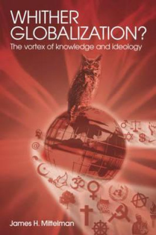 Knjiga Whither Globalization? James H. Mittelman