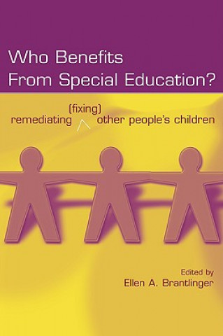 Kniha Who Benefits From Special Education? Ellen A. Brantlinger