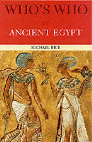 Kniha Who's Who in Ancient Egypt Michael Rice