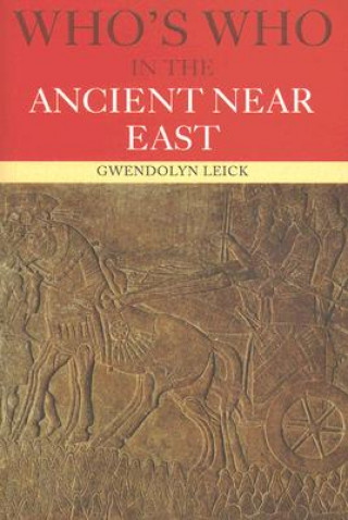 Libro Who's Who in the Ancient Near East Gwendolyn Leick