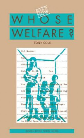 Knjiga Whose Welfare Tony Cole