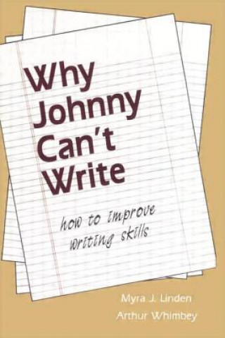 Kniha Why Johnny Can't Write Arthur Whimbey