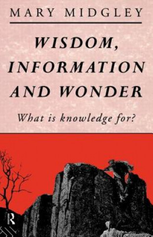 Книга Wisdom, Information and Wonder Mary Midgley