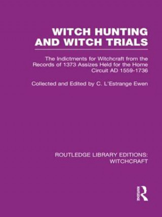 Книга Witch Hunting and Witch Trials (RLE Witchcraft) C. L'Estrange Ewen