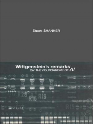 Carte Wittgenstein's Remarks on the Foundations of AI Stuart G. Shanker