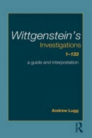 Книга Wittgenstein's Investigations 1-133 Andrew Lugg