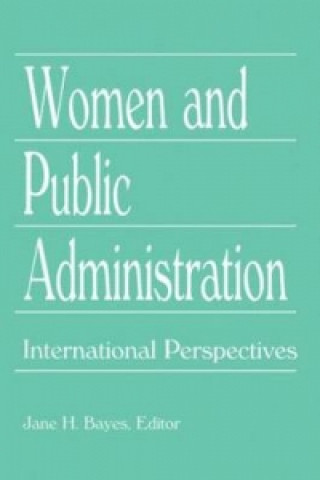 Kniha Women and Public Administration Jane H. Bayes