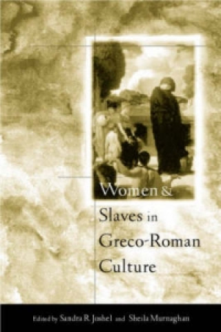 Książka Women and Slaves in Greco-Roman Culture Sheila Murnaghan